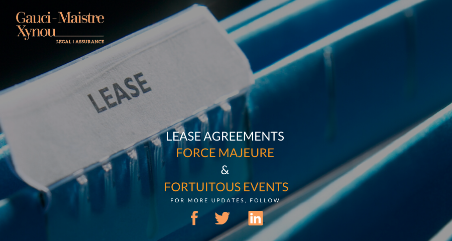 Lease agreements, force majeure and fortuitous events